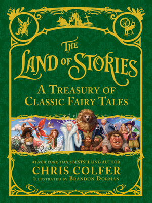 The Land of Stories: A Treasury of Classic Fairy Tales by Colfer, Chris