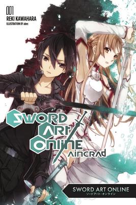 Sword Art Online 1: Aincrad (Light Novel) by Kawahara, Reki