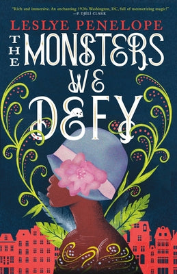 The Monsters We Defy by Penelope, Leslye