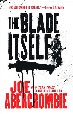 The Blade Itself by Abercrombie, Joe