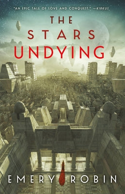 The Stars Undying by Robin, Emery