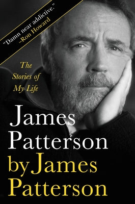 James Patterson by James Patterson: The Stories of My Life by Patterson, James
