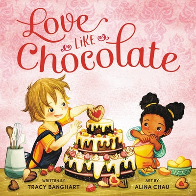 Love Like Chocolate by Banghart, Tracy