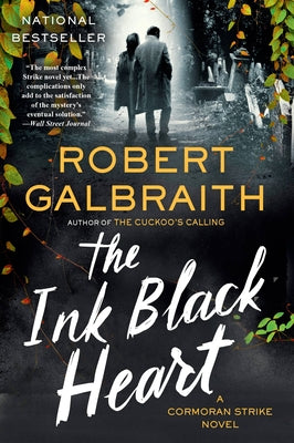 The Ink Black Heart: A Cormoran Strike Novel by Galbraith, Robert