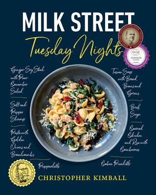 Milk Street: Tuesday Nights: More Than 200 Simple Weeknight Suppers That Deliver Bold Flavor, Fast by Kimball, Christopher