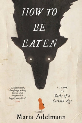 How to Be Eaten by Adelmann, Maria