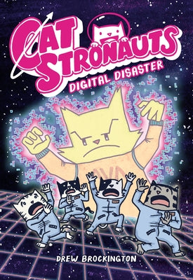 Catstronauts: Digital Disaster by Brockington, Drew