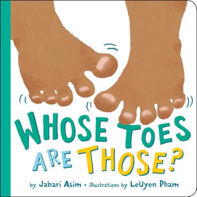 Whose Toes Are Those? by Asim, Jabari
