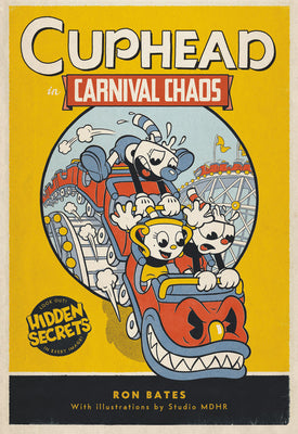Cuphead in Carnival Chaos by Bates, Ron