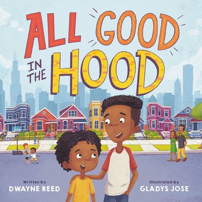 All Good in the Hood by Reed, Dwayne