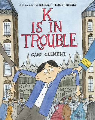 K Is in Trouble (a Graphic Novel) by Clement, Gary