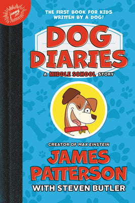 Dog Diaries: A Middle School Story by Patterson, James