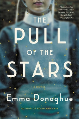 The Pull of the Stars by Donoghue, Emma