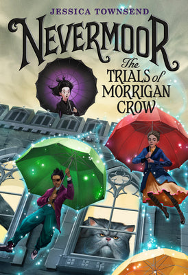 Nevermoor: The Trials of Morrigan Crow by Townsend, Jessica