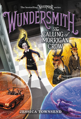 Wundersmith: The Calling of Morrigan Crow by Townsend, Jessica