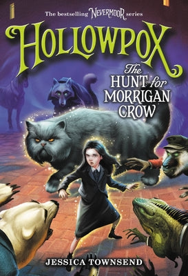 Hollowpox: The Hunt for Morrigan Crow by Townsend, Jessica