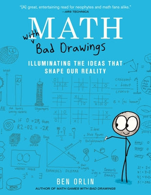 Math with Bad Drawings: Illuminating the Ideas That Shape Our Reality by Orlin, Ben