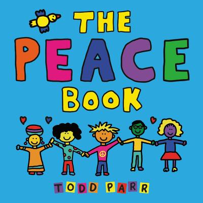 The Peace Book by Parr, Todd