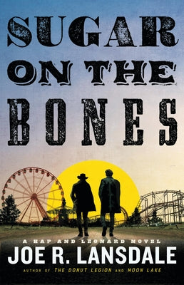 Sugar on the Bones by Lansdale, Joe R.