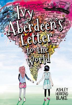 Ivy Aberdeen's Letter to the World by Blake, Ashley Herring