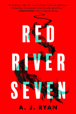 Red River Seven by Ryan, A. J.