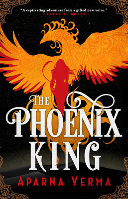 The Phoenix King by Verma, Aparna