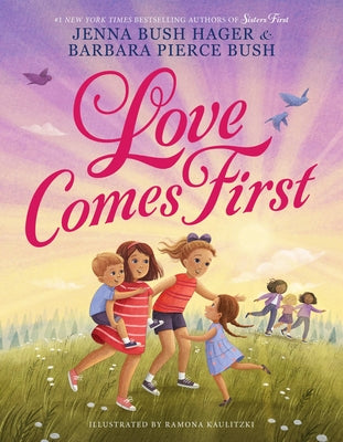 Love Comes First by Bush Hager, Jenna
