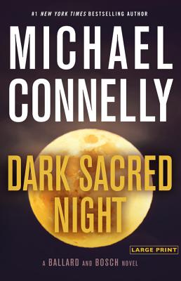 Dark Sacred Night by Connelly, Michael