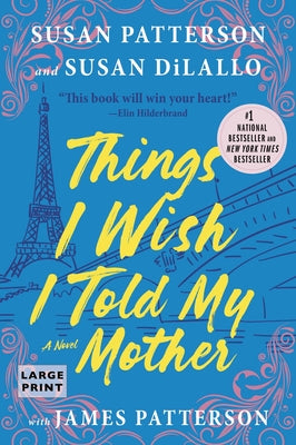 Things I Wish I Told My Mother: The Most Emotional Mother-Daughter Novel in Years by Patterson, Susan