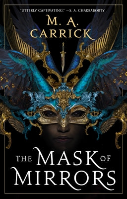 The Mask of Mirrors by Carrick, M. A.