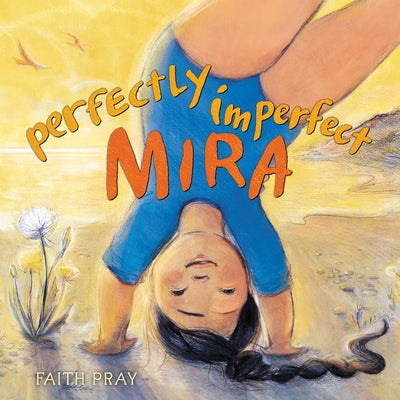 Perfectly Imperfect Mira by Pray, Faith