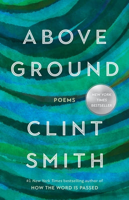 Above Ground by Smith, Clint