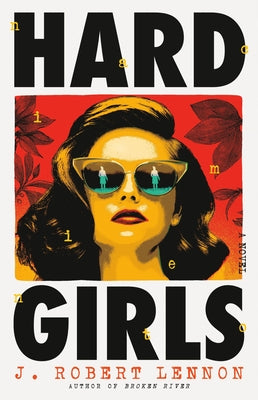 Hard Girls by Lennon, J. Robert