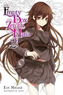 The Empty Box and Zeroth Maria, Vol. 2 by Mikage, Eiji