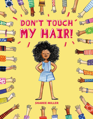 Don't Touch My Hair! by Miller, Sharee