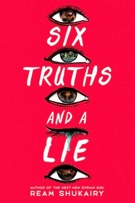 Six Truths and a Lie by Shukairy, Ream