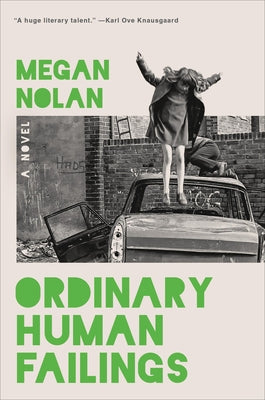 Ordinary Human Failings by Nolan, Megan