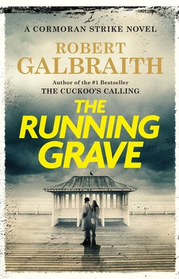 The Running Grave: A Cormoran Strike Novel by Galbraith, Robert