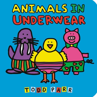 Animals in Underwear by Parr, Todd