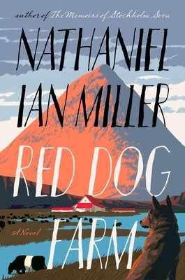 Red Dog Farm by Miller, Nathaniel Ian