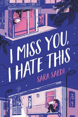 I Miss You, I Hate This by Saedi, Sara