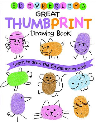 Ed Emberley's Great Thumbprint Drawing Book by Emberley, Ed