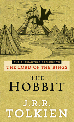 The Hobbit: The Enchanting Prelude to the Lord of the Rings by Tolkien, J. R. R.