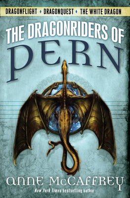 The Dragonriders of Pern: Dragonflight, Dragonquest, the White Dragon by McCaffrey, Anne