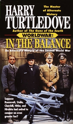 In the Balance (Worldwar, Book One) by Turtledove, Harry