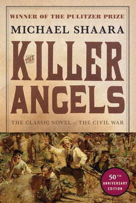 The Killer Angels: The Classic Novel of the Civil War by Shaara, Michael