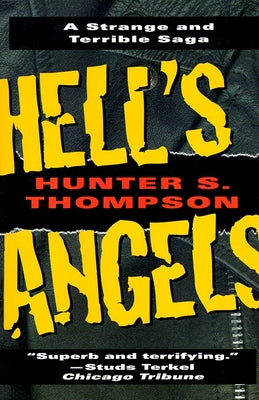 Hell's Angels: A Strange and Terrible Saga: A Strange and Terrible Saga by Thompson, Hunter S.