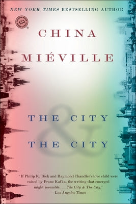 The City & the City by Miéville, China