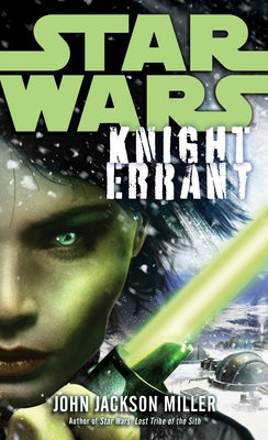 Knight Errant: Star Wars Legends by Miller, John Jackson