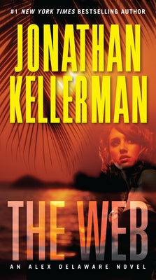 The Web: An Alex Delaware Novel by Kellerman, Jonathan